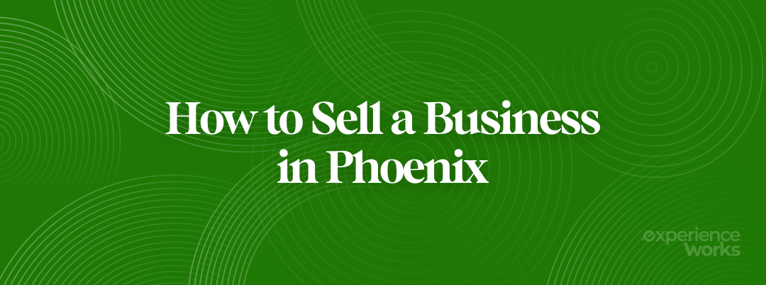 How to Sell a Business in Phoenix